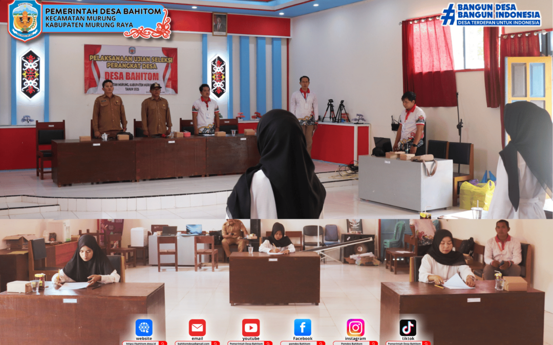 Pelaksanaan Ujian Seleksi Perangkat Desa Bahitom Tahun 2025 untuk Formasi Kasi Pemerintahan